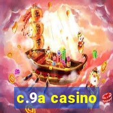 c.9a casino